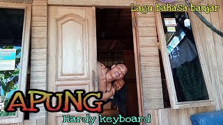 Download lagu LAGU BANJAR LUCU UNGGAT APUNG_Hardy keyboaed mp3
