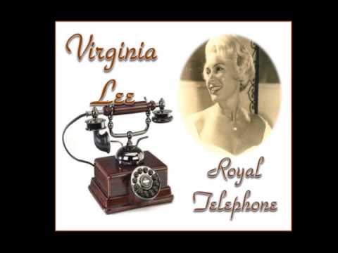VIRGINIA LEE - ROYAL TELEPHONE