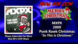 MXPX - So This Is Christmas (HQ)