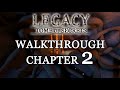 Legacy 4 - Tomb of Secrets Walkthrough CHAPTER 2