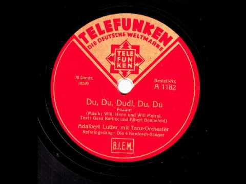 Du; Du, Dudl, Du, Du / Adalbert Lutter & Tanzorchester, Gesang: Die 4 Kardosch-Sänger