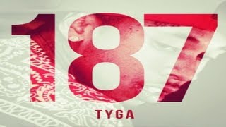 Tyga - Clique Fuckin Problem [187 Mixtape]