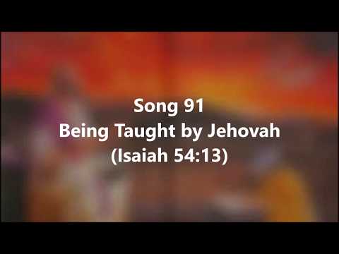Sing Praises to Jehovah  N 91 Being Taught by Jehovah