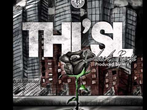 Black Rose - Thi'sl - Produced by Wit