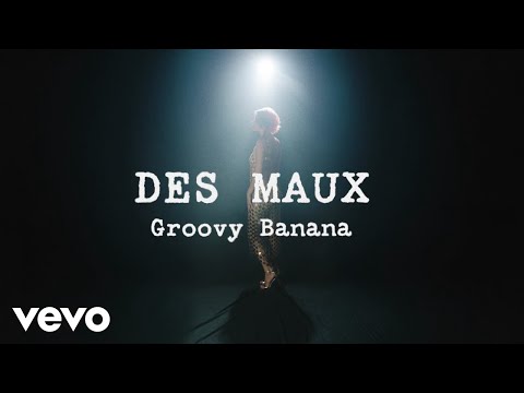 Des Maux - Groovy Banana