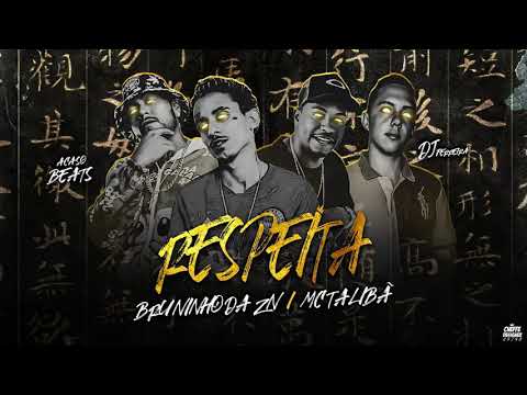 BRUNINHO DA ZN RESPEITA REMIX MC TALIBA PROD. ACASO.BEATS E DJ FERREIRA