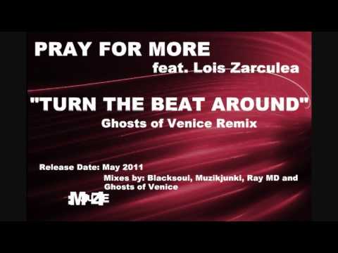 Pray for More feat. Lois Zarculea - Turn the Beat Around (Ghosts of Venice Mix)