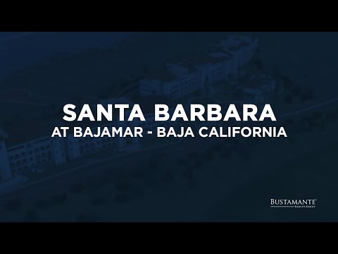 Santa Barbara at Bajamar - Baja California