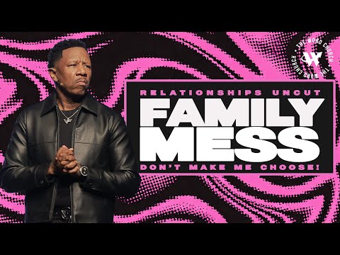 Dr. R.A. Vernon // Family Mess! // The Word Church
