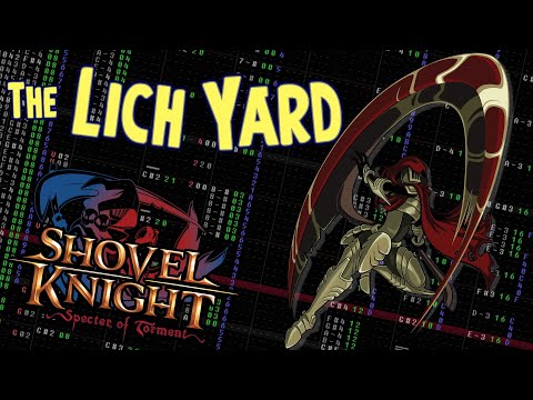 The Lich Yard. Shovel Knight: Specter of Torment OST. Jake Kaufman. 8-bit. FamiTracker