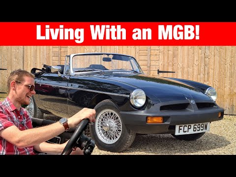 Living With An MGB - THE Classic British Sports Car