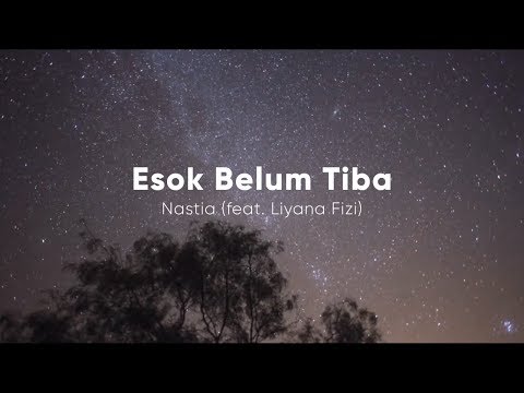 Esok Belum Tiba- Nastia feat Liyana Fizi (unofficial lyric video) OST Sweet Dreams