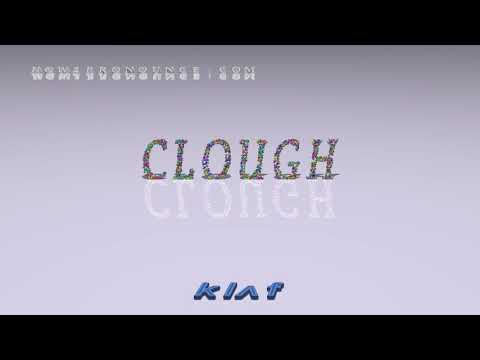 clough - pronunciation