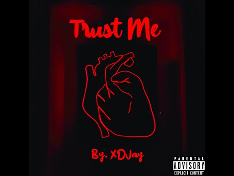 Trust Me By DJay2x