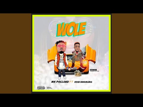 Wole (feat. Kobi Nwamama)