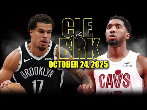 Cleveland Cavaliers vs Brooklyn Nets Full Game Highlights - October 24, 2025 | NBA Season