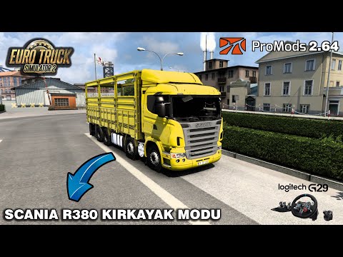 ETS 2 1.46 SCANIA R380 KIRKAYAK MODU - PROMODS 2.64 - Logitech G29 Gameplay
