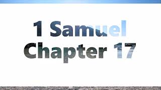 The Book of 1 Samuel Chapter 17 - New King James Version (NKJV) - Audio Bible