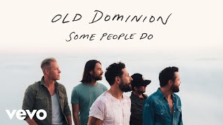 Old Dominion - Some People Do (Audio)