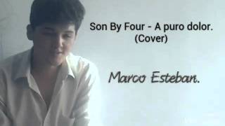 Son By Four - A puro dolor. (Cover)