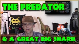 The Predator & a Great Big Shark - film trailers that have caught my eye