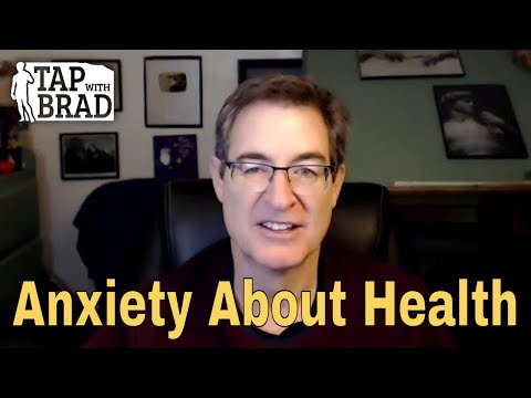 Anxiety About Your Health - Tapping with Brad Yates