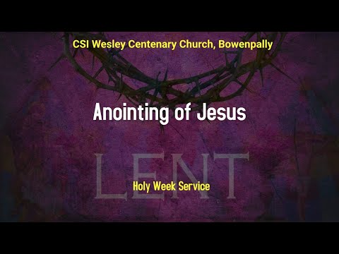 Anointing of Jesus || Holy Week Service || 31-3-2021