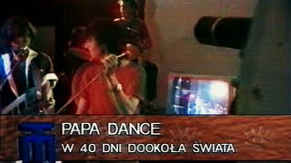 Kadr z teledysku W 40 dni dookoła świata tekst piosenki Papa Dance