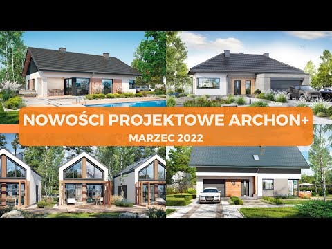 NOWOŚCI w ofercie Biura Projektów ARCHON+ - marzec 2022r.