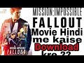 How To Download Mission Impossible Fallout In Hindi