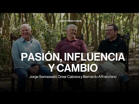 Pasión, Influencia y Cambio