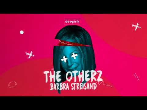 The Otherz - Barbra Streisand