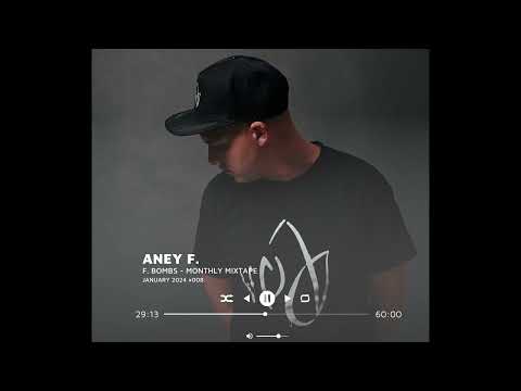 Aney F. presents F. Bombs - Monthly Mixtape - January 2024 - #004