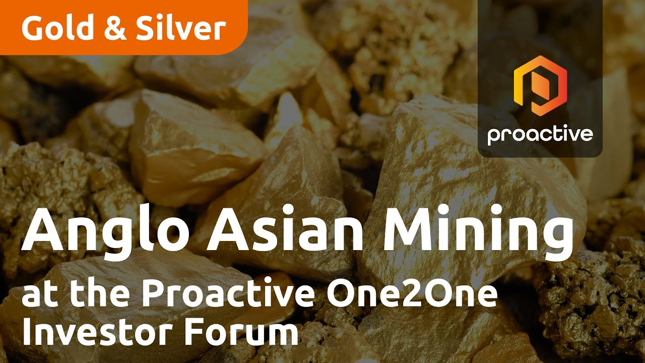 Anglo Asian Mining PLC present at the Proactive One2One Investor Forum - June 21st 2023