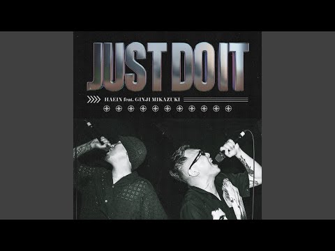 JUST DO IT (feat. GINJI MIKAZUKI)