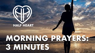 Acts of FAITH, HOPE, CHARITY &amp; CONTRITION with the Morning Offering • Catholic Prayer | HALF HEART