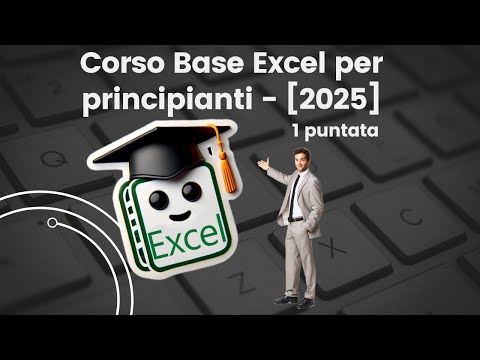 EXCEL COURSE [2025] Episode #1: The Basics