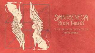 Saintseneca - "House Divided" (Full Album Stream)