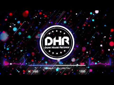 Deekay & T-Jay - Into You - DHR