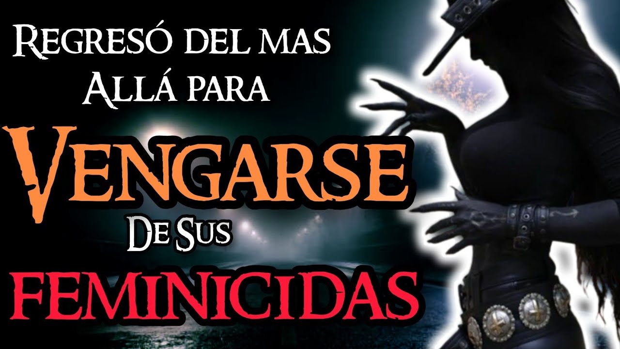 CAZADORA: REGRESÓ DEL MAS ALLÁ PARA VENGARSE DE SUS FEMINICIDAS
