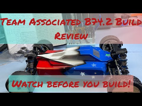 Team Associated B74.2 Build Review
