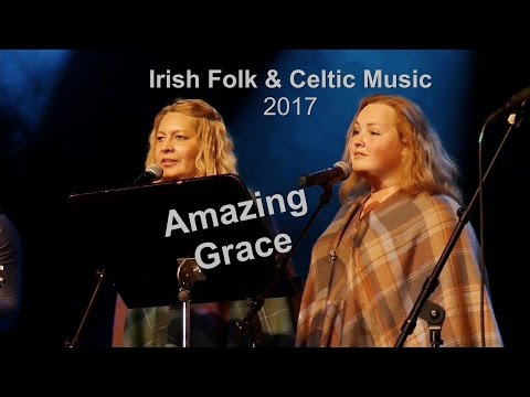 Amazing Grace - Irish Folk & Celtic Music Night 2017