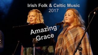 Amazing Grace - Irish Folk & Celtic Music Night 2017