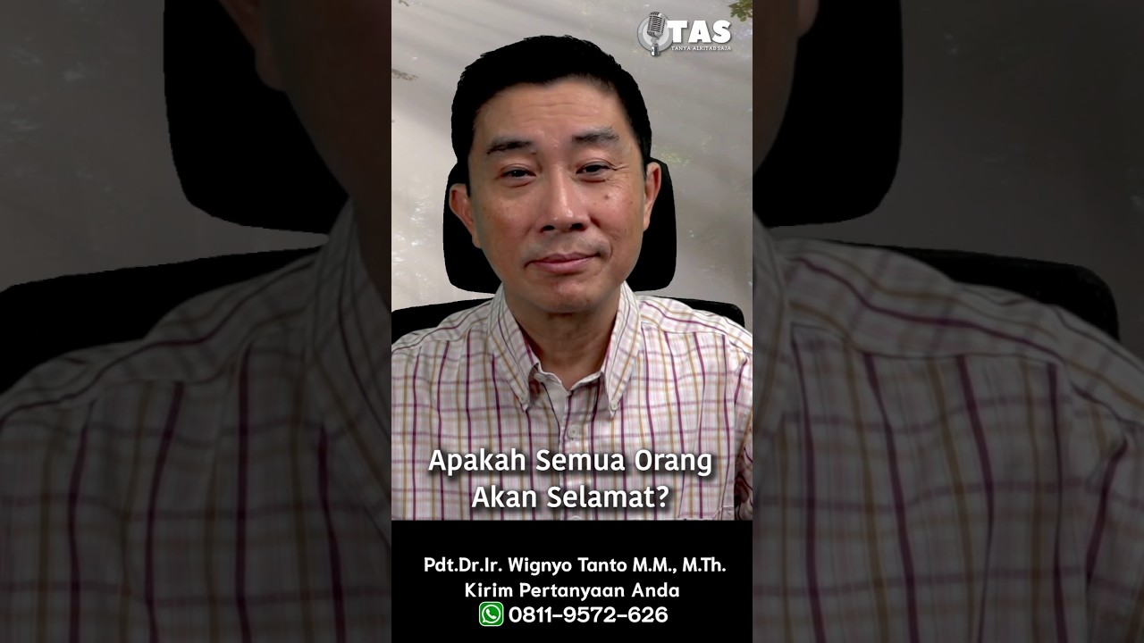 TAS#487 Apakah Semua Orang Akan Selamat