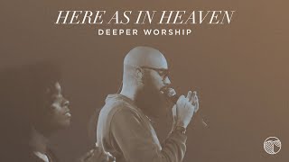 Here As In Heaven | Deeper Worship, Chris Lawson  (Official Live Video)