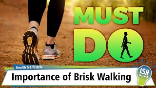 Importance of Brisk Walking