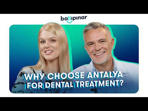 Why choose Antalya for dental treatment?