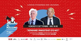 “Separare i magistrati sì o no?”Piercamillo Davigo e Francesco Paolo Sisto