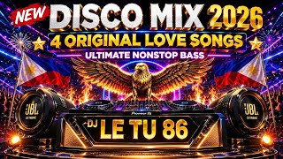 Download lagu NEW DISCO MIX 2026 – 4 ORIGINAL LOVE SONGS 🔥ULTIMATE NONSTOP BASS | DJ LE TU 86 mp3
