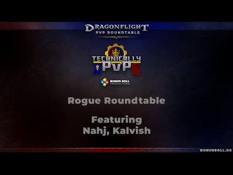 Technically PvP Rogue Roundtable Feat. Nahj & Kalvish! Plus #dragonflight #betakey Giveway!